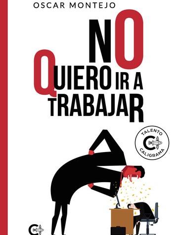 Libro "No quiero ir a trabajar" de Óscar Montejo / CanariasNoticias.es 