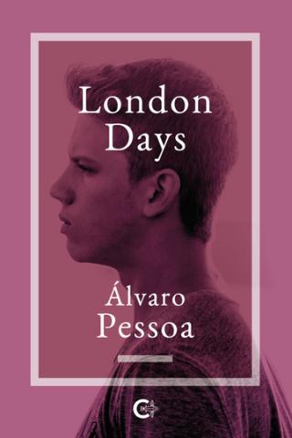 London Days. Álvaro Pessoa. Caligrama Editorial/ canariasnoticias