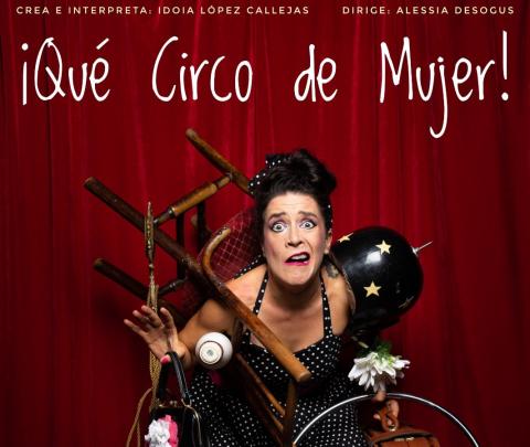 Cartel de "¡Qué Circo de Mujer!" de Cía. Ido LocA