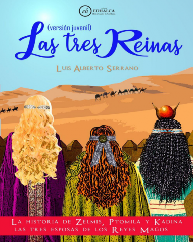 Novela "Las Tres Reinas" de Luis Alberto Serrano Novela "Las Tres Reinas" de Luis Alberto Serrano