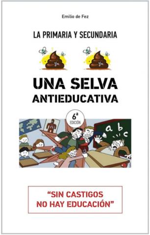 Libro "Una Selva Antieducativa" de Emilio de Fez