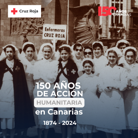Cruz Roja cumple 150 años en Canarias Cruz Roja cumple 150 años en Canarias